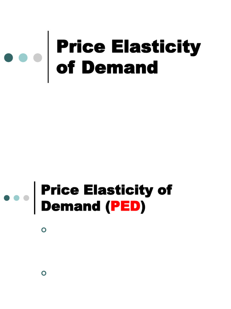 Part 3 Price Elasticity of Demand & Supply (2024) | PDF | Elasticity ...