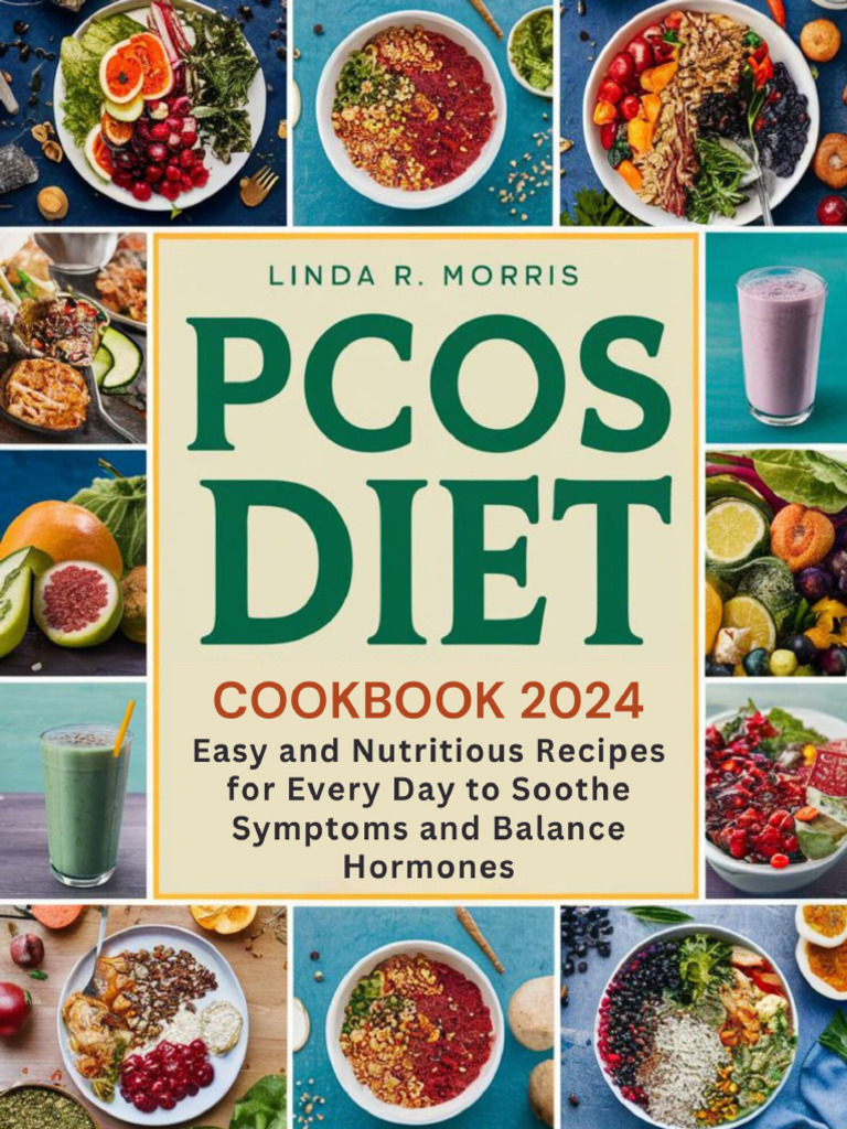 PCOS Diet Cookbook 2024 Easy and Nutritious Recipes For Every | PDF ...