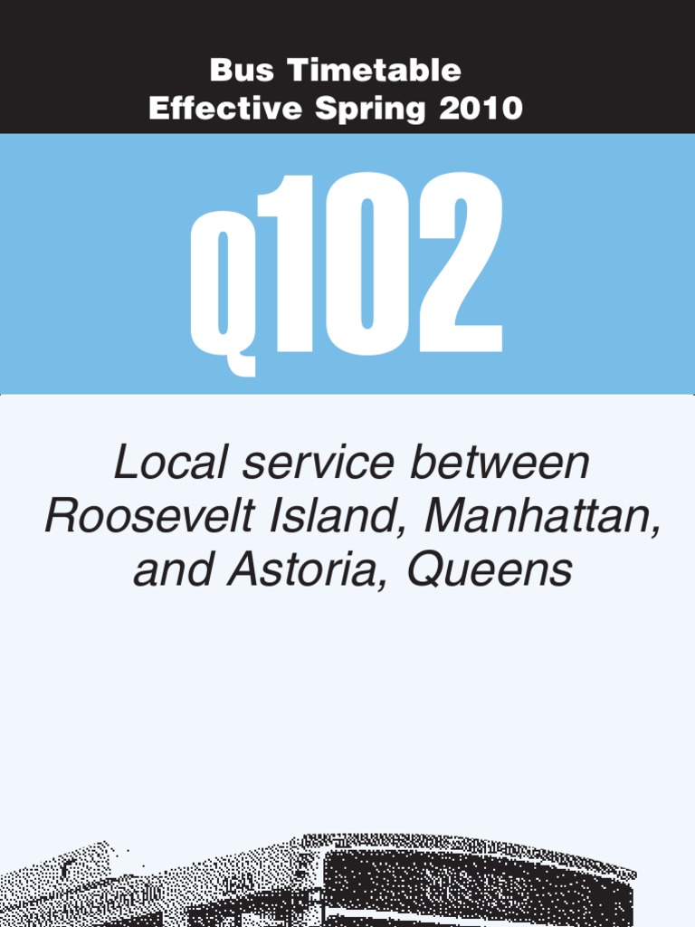 Q102 Bus Schedule: Astoria to Roosevelt | PDF | Public Transport ...
