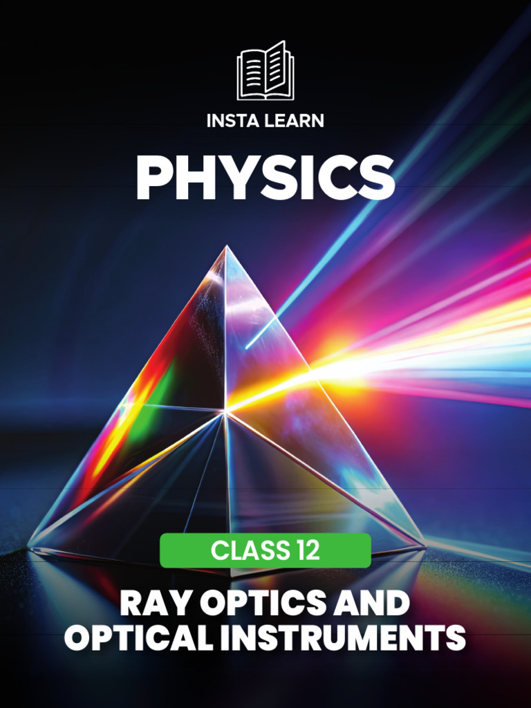 Ray Optics and Optical Instruments Guide | PDF | Optics | Refractive Index