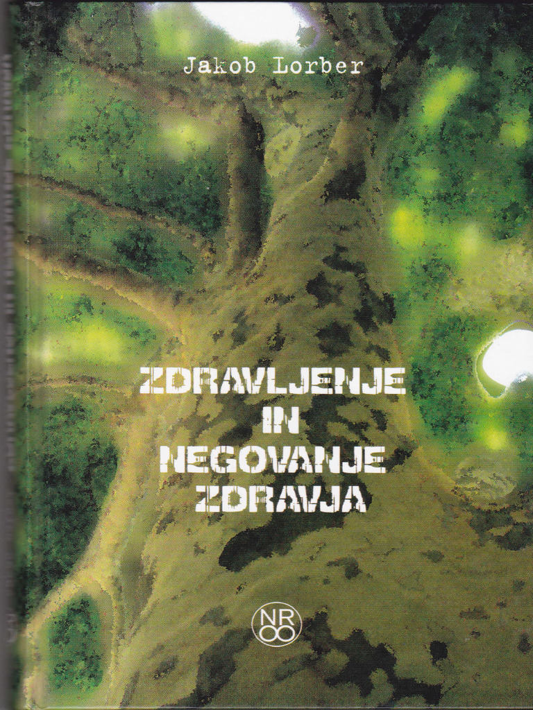 Jakob Lorber - Zdravljenje in Negovanje Zdravja | PDF