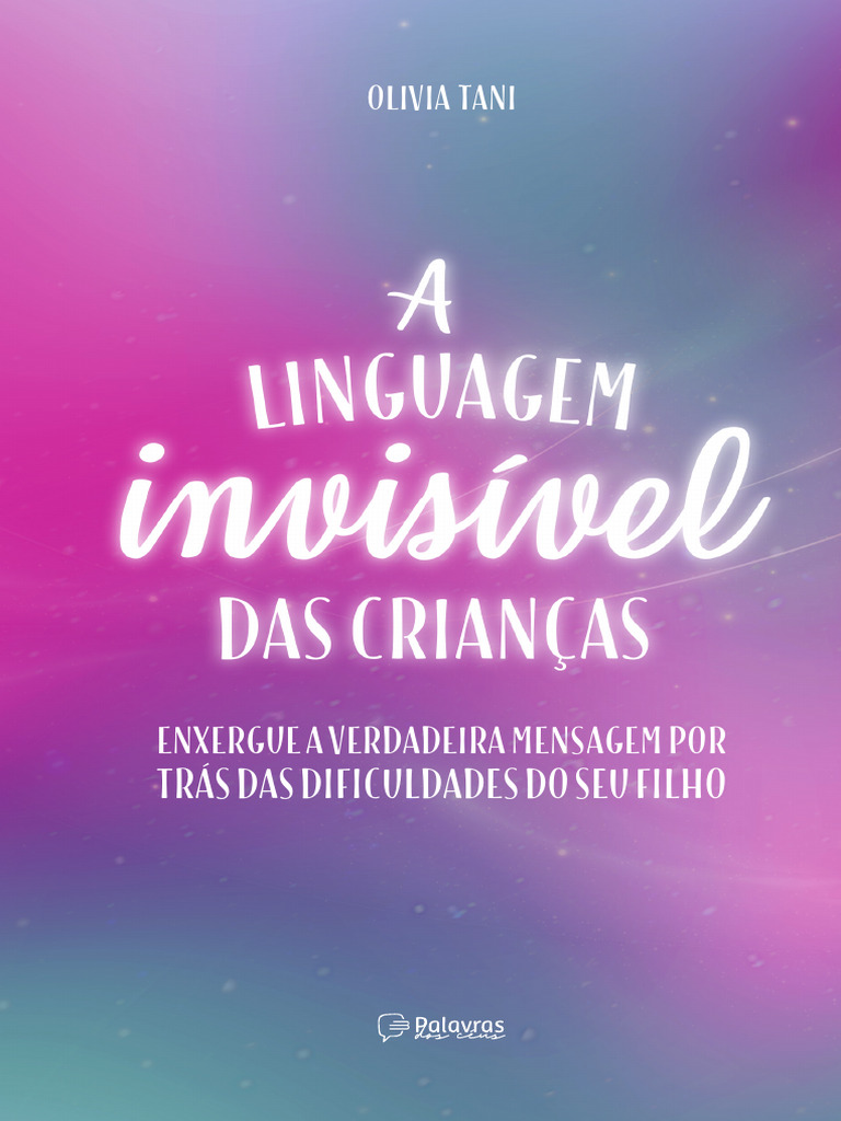 Linguagem Invisível das Crianças | PDF | Mãe | Emoções