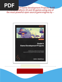 (Ebook) Godot 4 Game Development Projects: Build five cross-platform 2D and 3D games using one of the most powerful open source game engines by -- download pdf