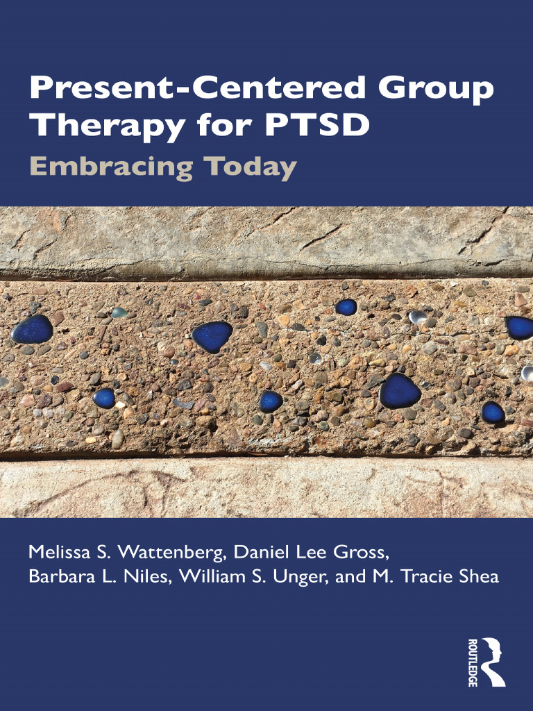 Present centered group therapy for ptsd embracing today melissa s