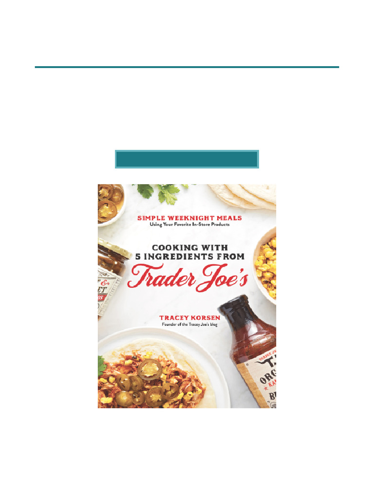 Engage With Cooking With 5 Ingredients From Trader Joe's Simple ...