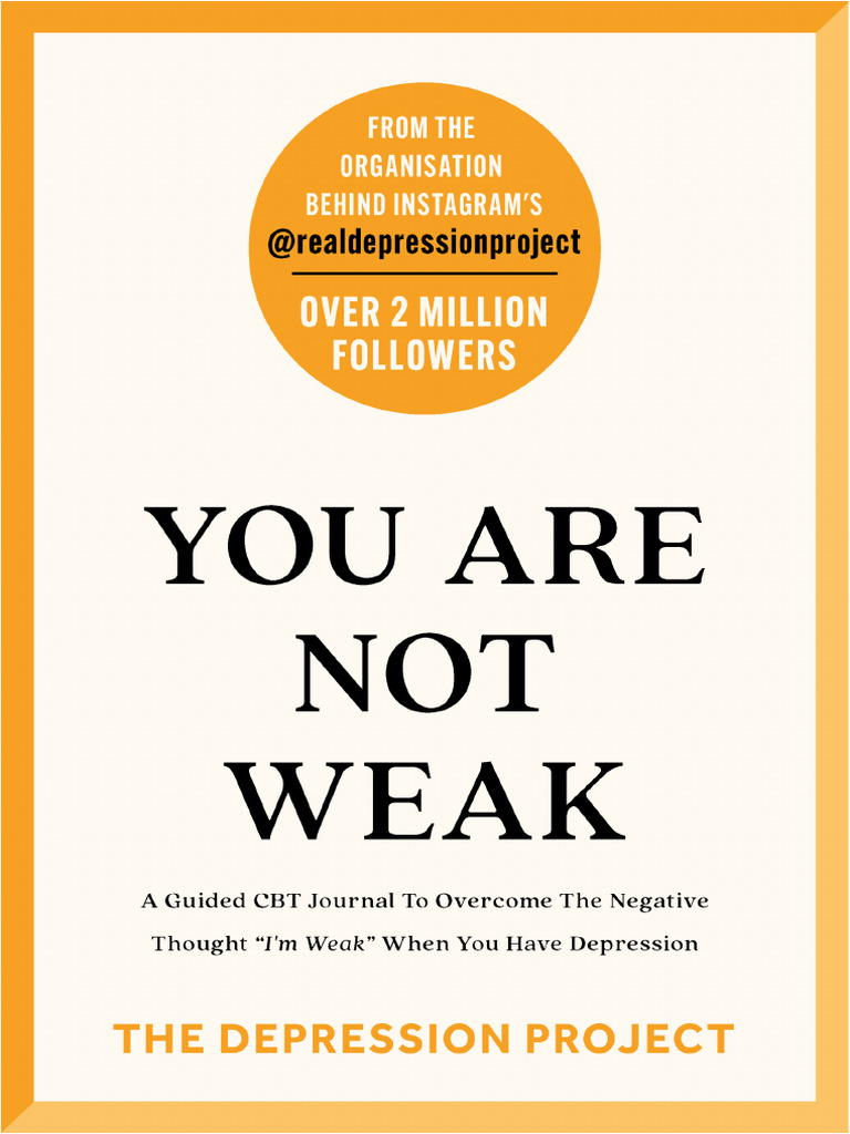 You_are_not_weak | PDF | Thought | Major Depressive Disorder