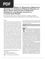 Download Effects of 4 Weeks of Traditional Resistance Training vs Superslow Strength Training on Early Phase Adaptations in Strength Flexibility And Aerobic Capacity in College-Aged Women by jmartuscello SN82820698 doc pdf