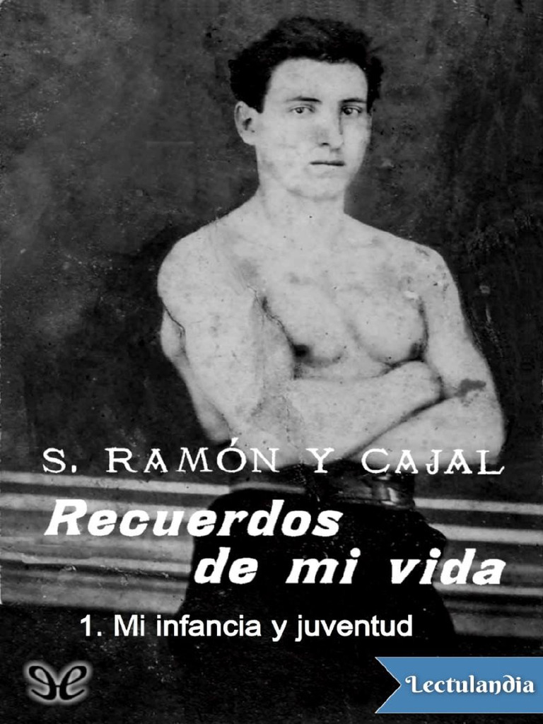 Autobiografía de Cajal: Infancia y Juventud | PDF | Mente