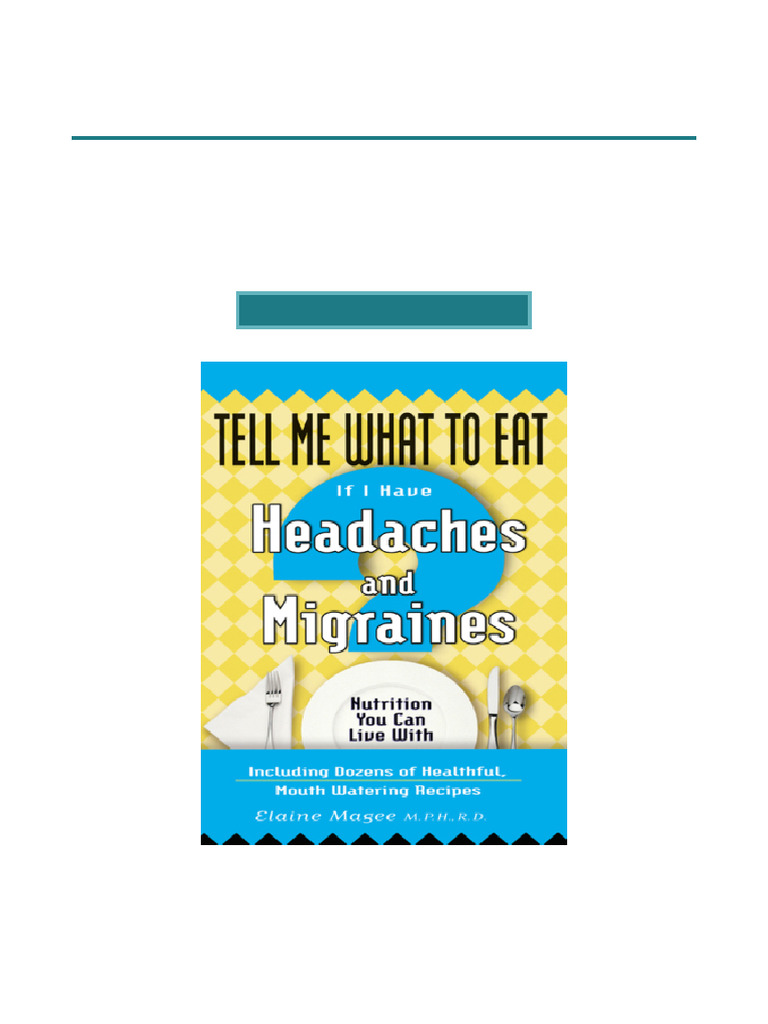 Popular Pick Tell Me What To Eat If I Have Headaches and Migraines ...