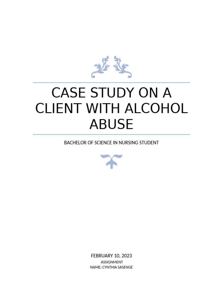 Case Study On A Client With Alcohol Abuse-2008 PSN | PDF | Alcoholism ...