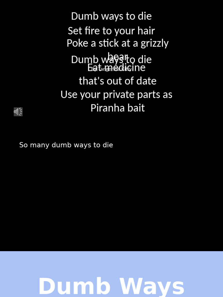 Dumb Ways to Die Lyrics | PDF