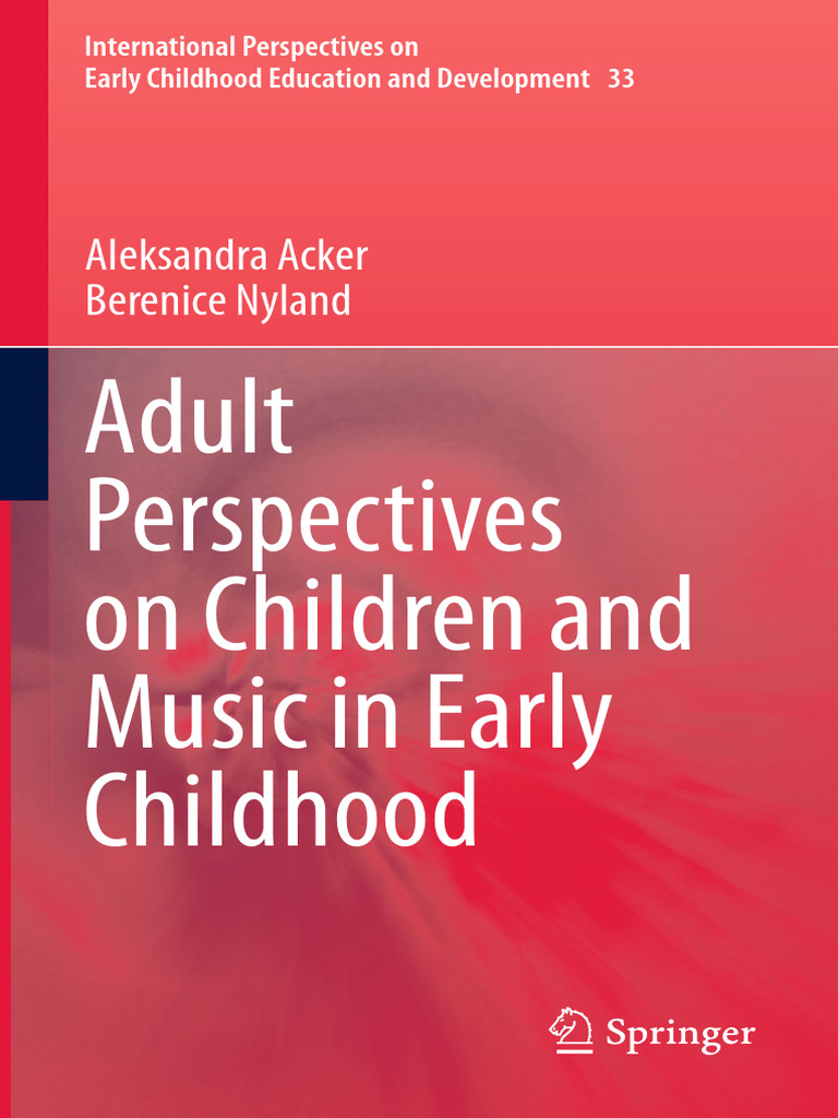 Adult Perspectives On Children and Music in Early Childhood (Aleksandra ...