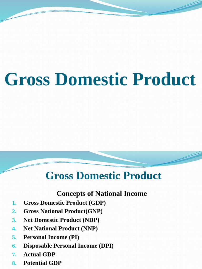 National Income Concepts GDP (Gross Domestic Product) | PDF