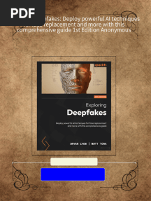 Exploring Deepfakes: Deploy powerful AI techniques for face replacement and more with this comprehensive guide 1st Edition Anonymous 2024 scribd download