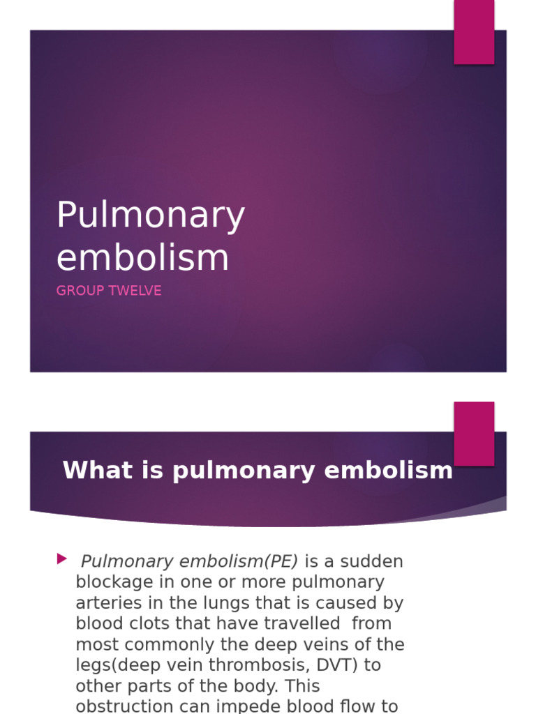Pulmonary Embolism Group 12 | PDF | Thrombosis | Vein