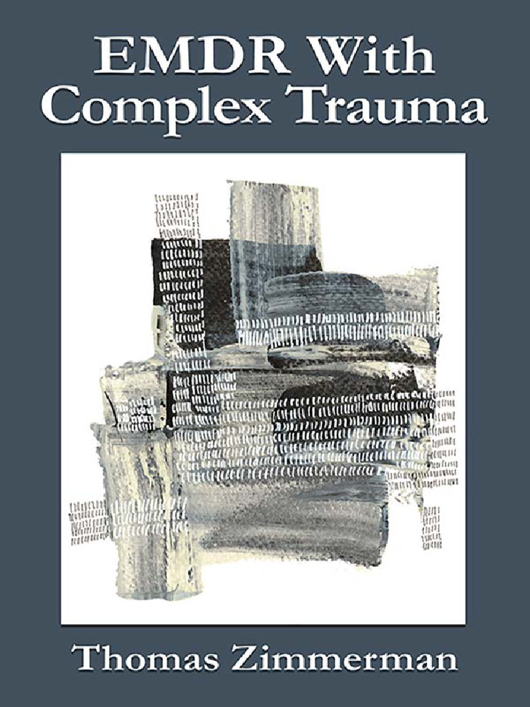 Emdr With Complex Trauma Website | PDF | Psychotherapy | Psychological ...