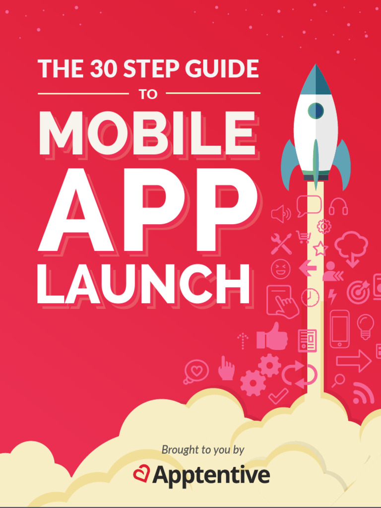 The 30 Step Guide To Mobile App Launch | PDF | Software Testing ...