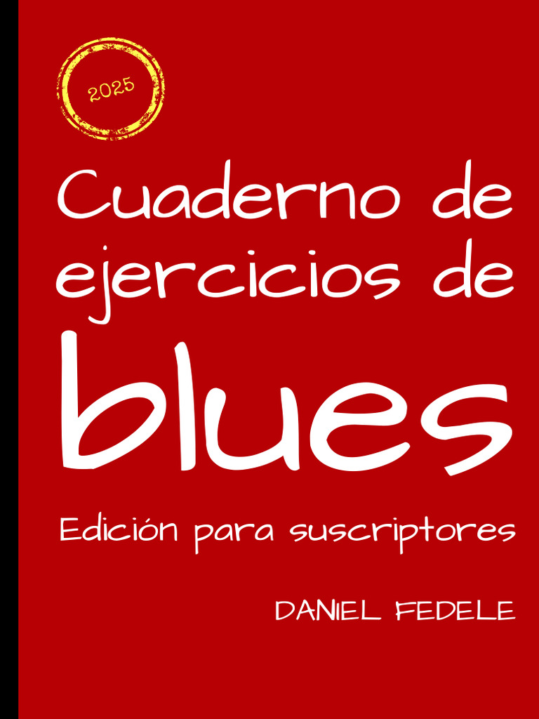 Daniel Fedele - Cuaderno de Ejercicios de Blues Sus 2025 | PDF | Escala ...