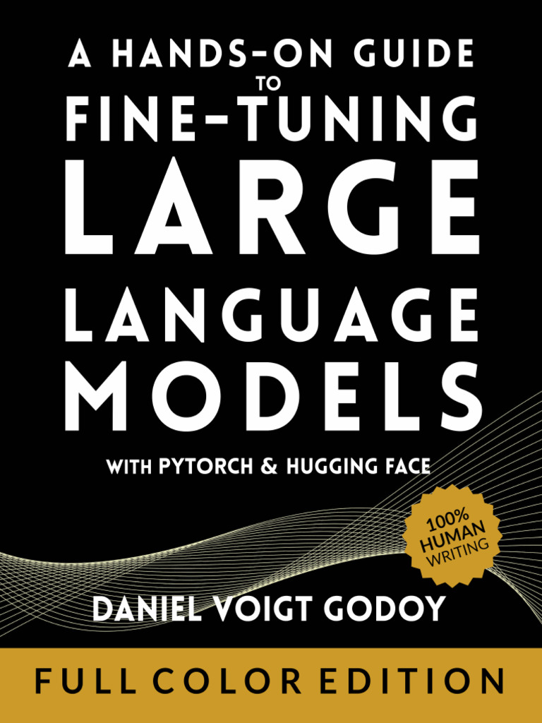 Sample - A Hands-On Guide To Fine-Tuning LLMs | PDF | Computing