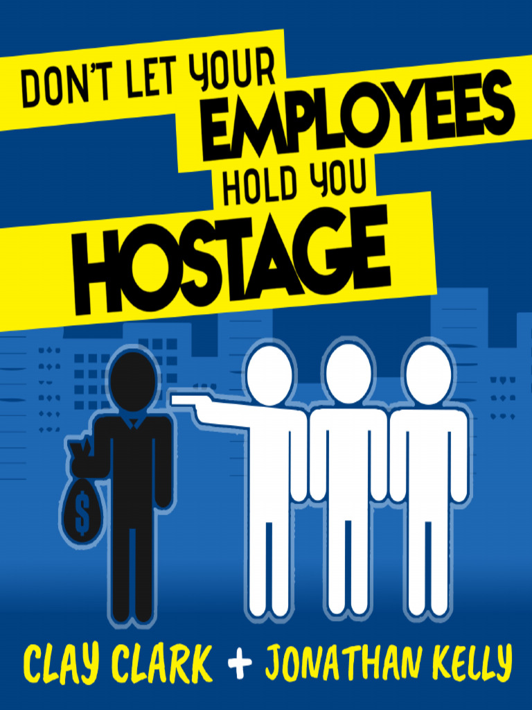 Typeset - Version 2 - DontLetYourEmployeesHoldYouHostage | PDF | Employment