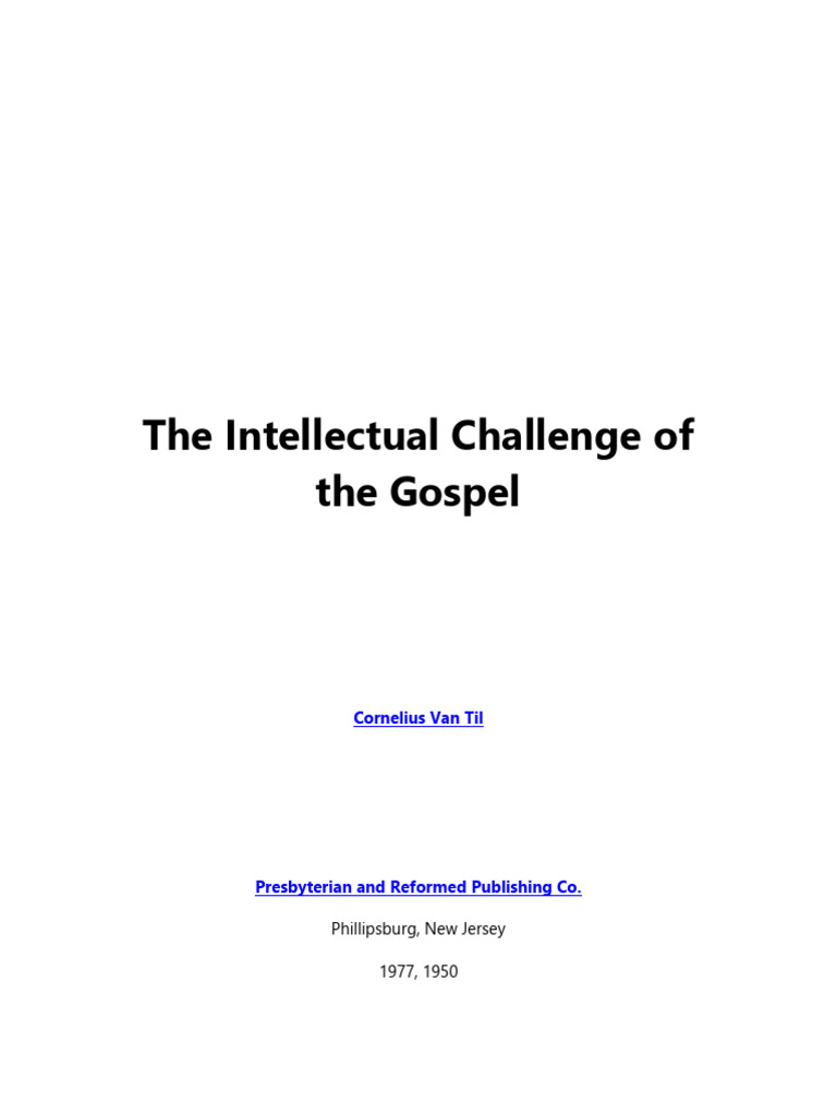 The Gospel's Intellectual Challenge | PDF | Rationalism | Protestantism