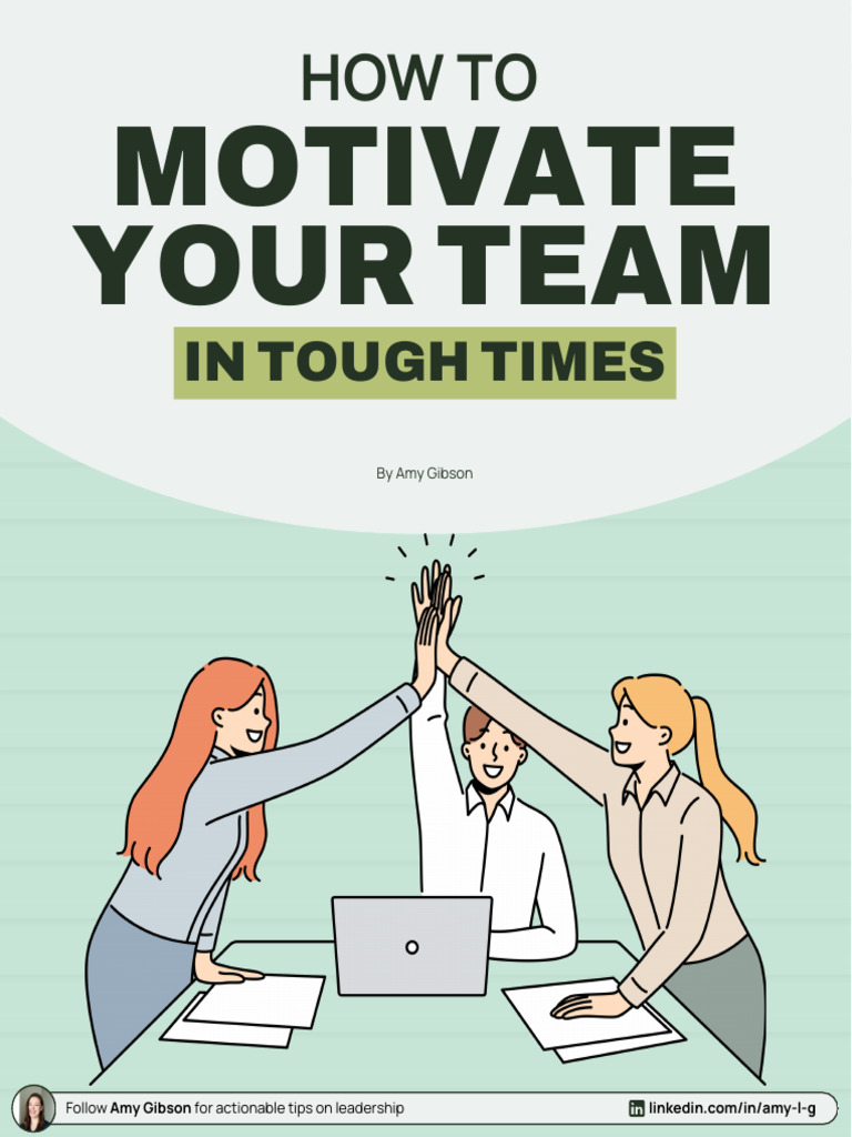 How To Motivate Your Team in Tough Times 1734863584 | PDF ...