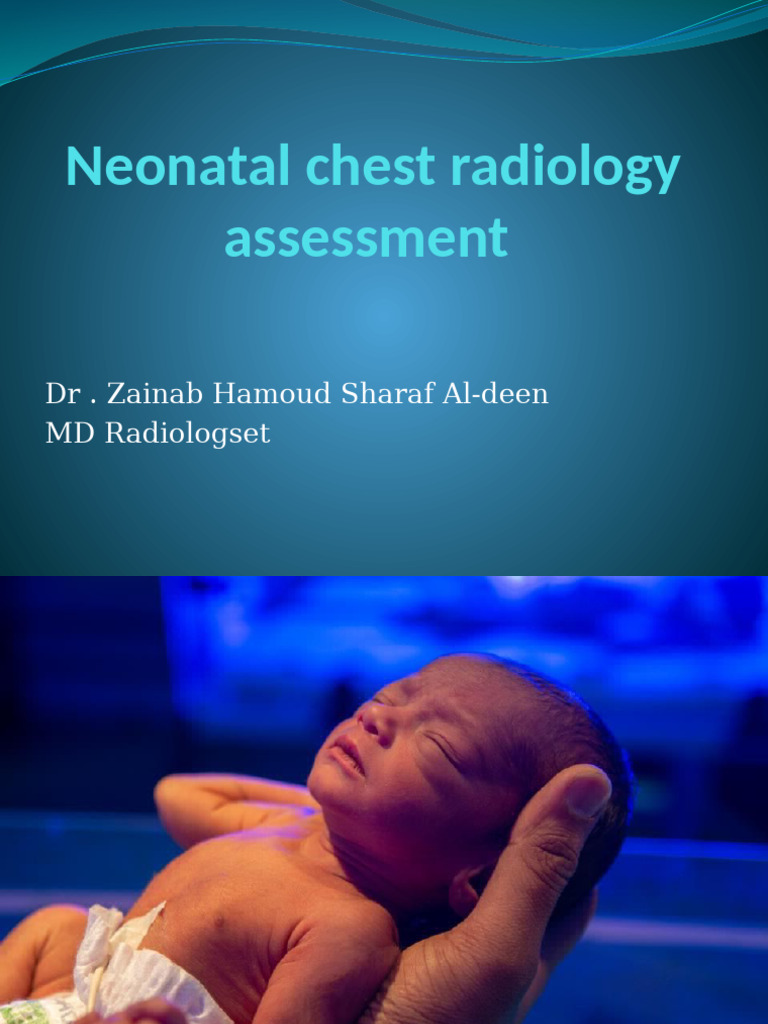 Neonatal Chest Radiology Overview | PDF | Respiratory Diseases | Lung