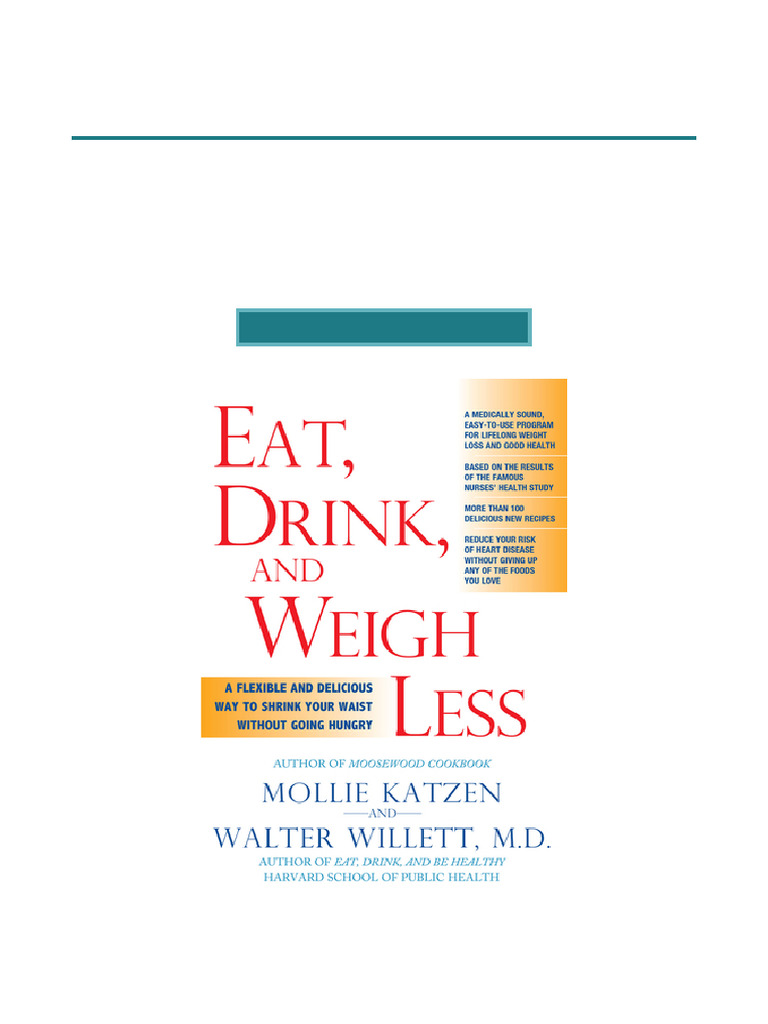 Snag Copy Eat, Drink, and Weigh Less A Flexible and Delicious Way To Shrink Your Waist Without ...