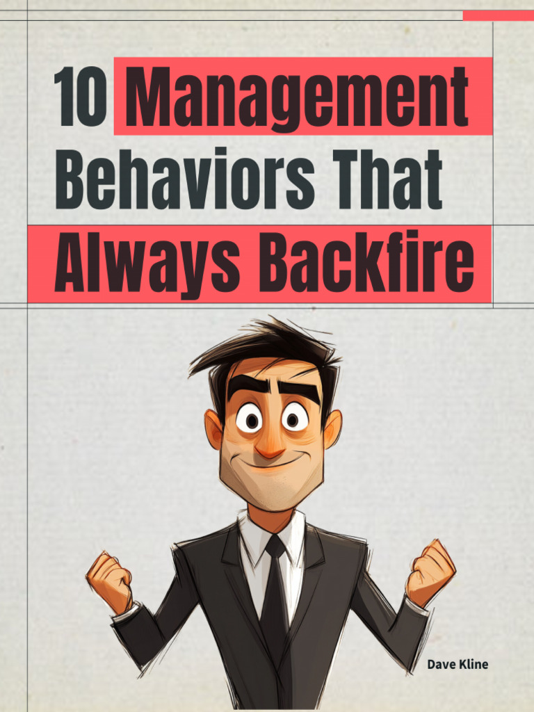 10 Management Behaviors That Always Backfire | PDF