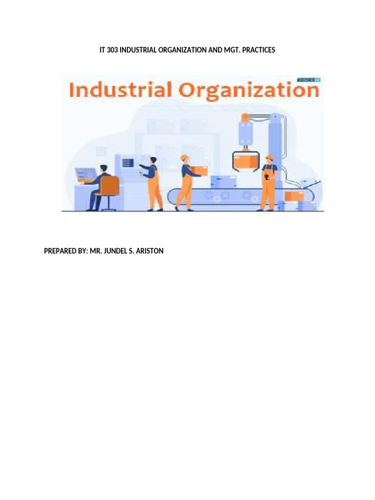 ビジネス・経済 INDUSTRIAL ORGANIZATION IT 303: Industrial Organization Insights | PDF | Economics