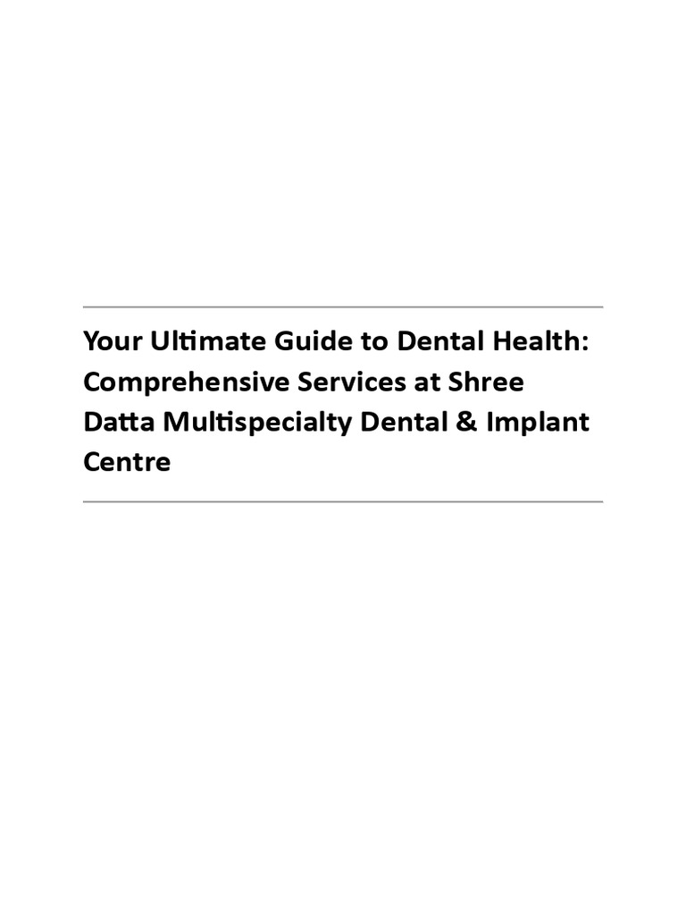 Your Ultimate Guide to Dental Health | PDF | Dentistry | Oral Hygiene