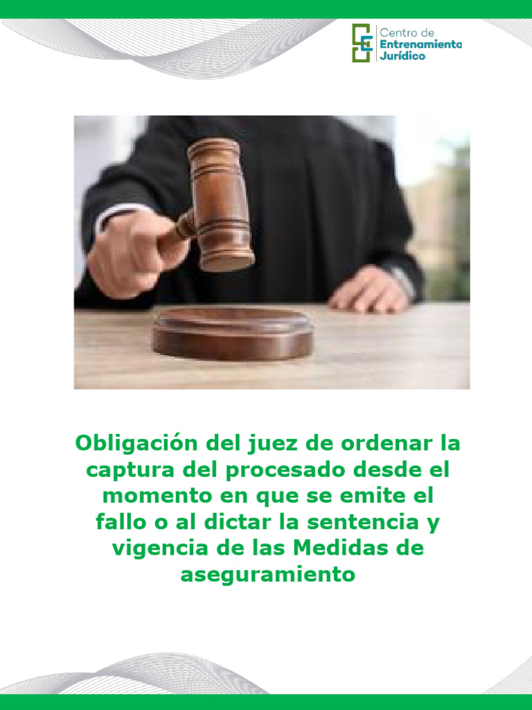 Obligación Del Juez de Ordenar La Captura Del Procesado Desde El ...