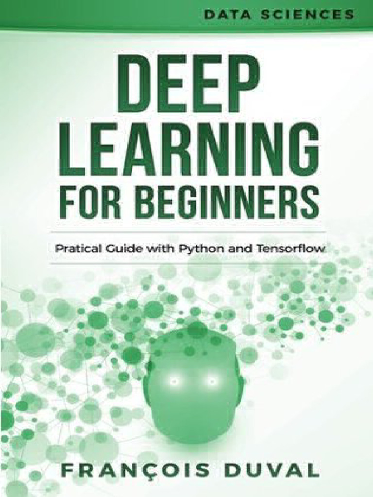 Deep Learning for Beginners - Practical Guide With Python and ...