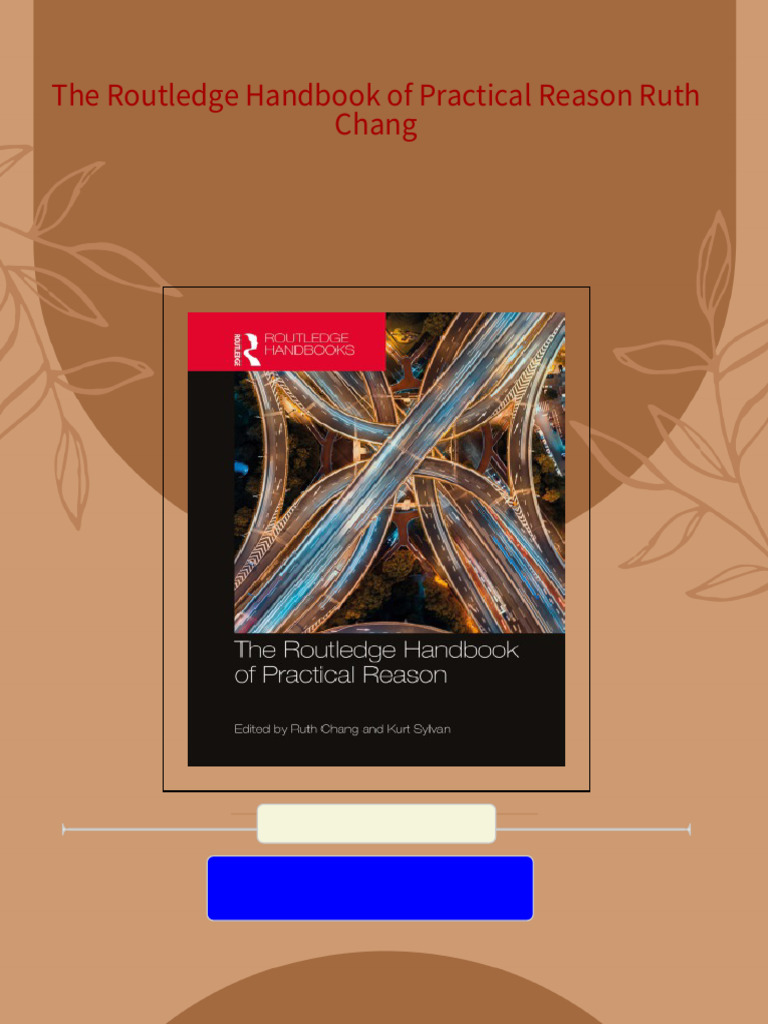 The Routledge Handbook of Practical Reason Ruth Chang | PDF ...