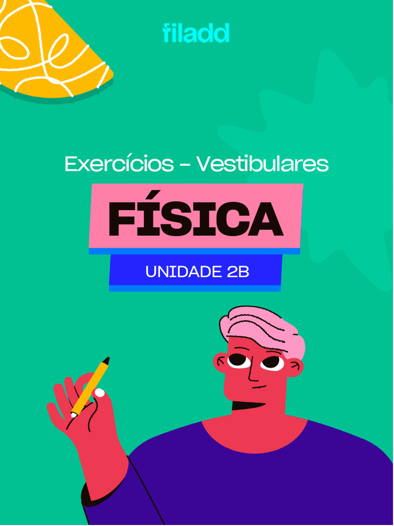 Exercicios Vestibulares - Fisica - Unidade 2B | PDF | Pressão | Bomba