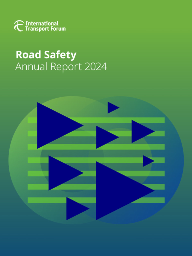 Road Safety Annual Report 2024 | PDF | Road Traffic Safety | Transport