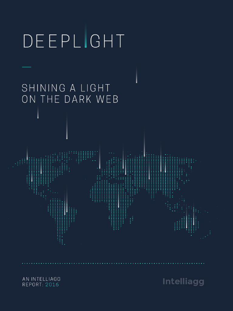 2016 - IntelliAGG Report - Deeplight - Shining A Light On The Darkweb ...