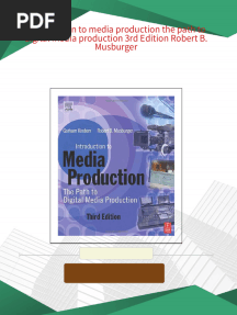 Introduction to media production the path to digital media production 3rd Edition Robert B. Musburger - Download the ebook now and own the full detailed content