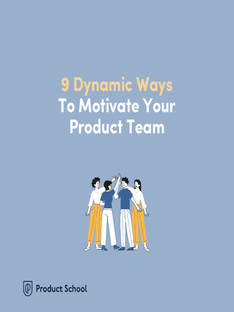 9 Ways to Motivate Product Teams | PDF