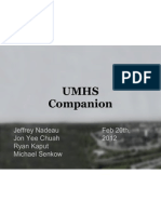 Umhs Companion: Jeffrey Nadeau Jon Yee Chuah Ryan Kaput Michael Senkow Feb 20th, 2012