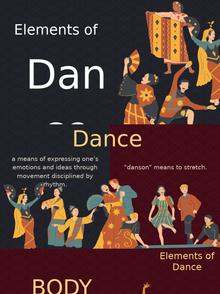 Elements of Dance Explained | PDF | Dances | Performing Arts