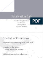 Fabrication Lab: User Tracking Database Cindy Chau Mandy Krug Michael Senkow