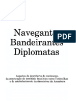 Navegantes, Bandeirantes, Diplomatas - Um Ensaio Sobre A Formação Das Fronteiras Do Brasil