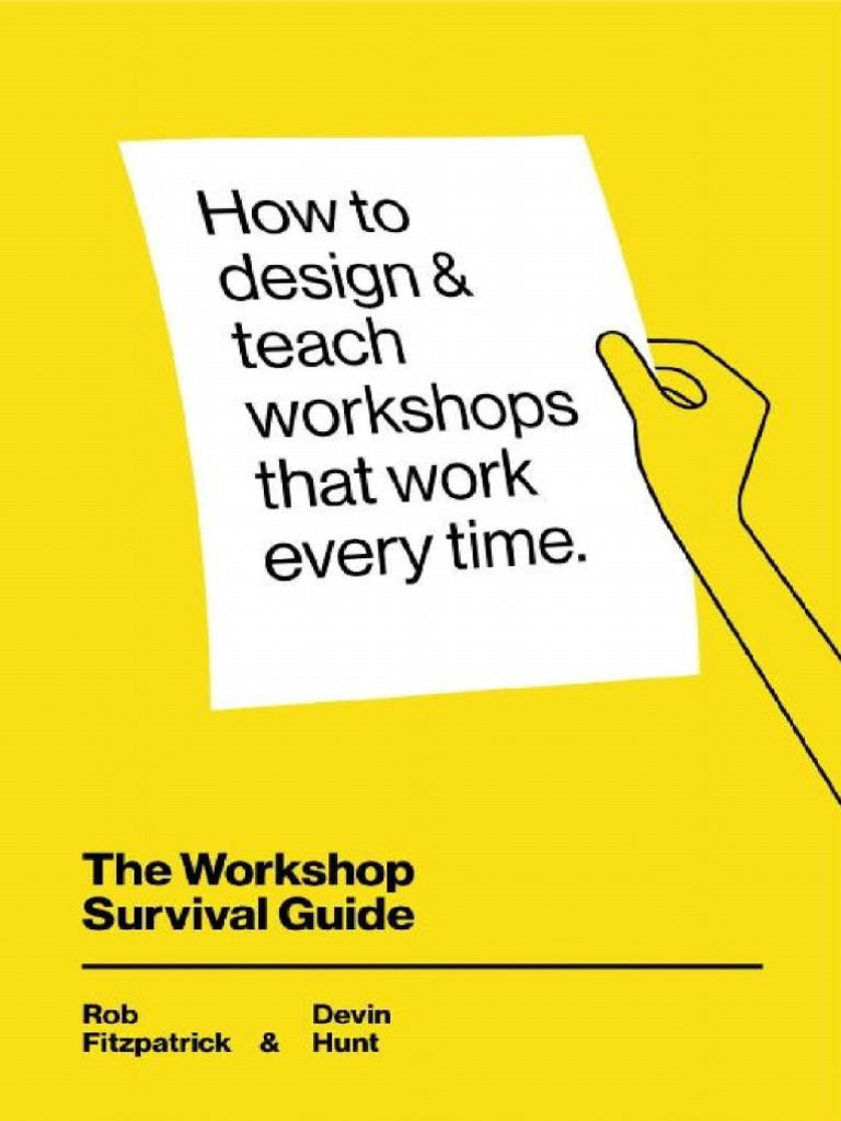 689470559 the Workshop Survival Guide How to Design and Teach ...