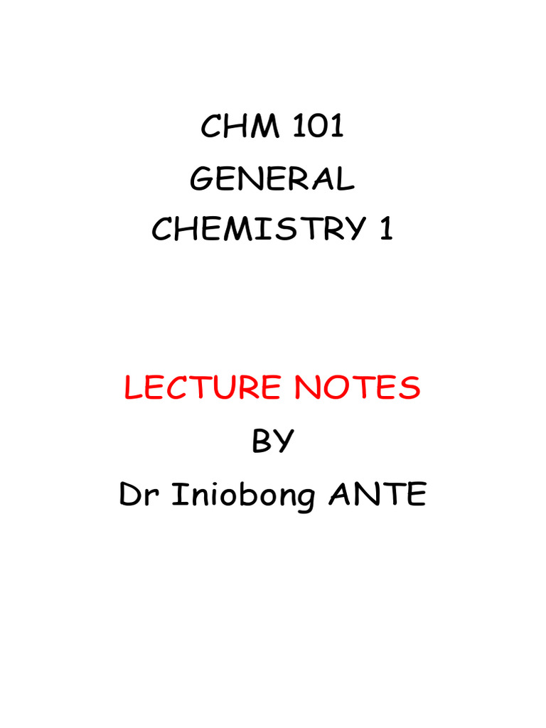 CHM 101 General Chemistry Notes | PDF | Chemical Compounds | Atoms