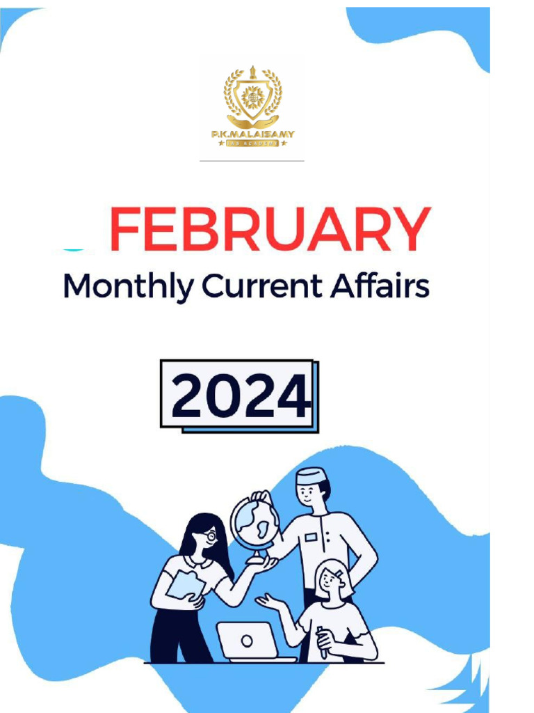 P.K.Malaismay IAS Academy - Monthly Current Affairs February 2024 | PDF