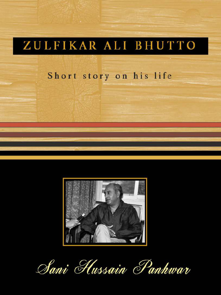 Zulfikar Ali Bhutto Short Story On His Life | PDF | Zulfikar Ali Bhutto ...