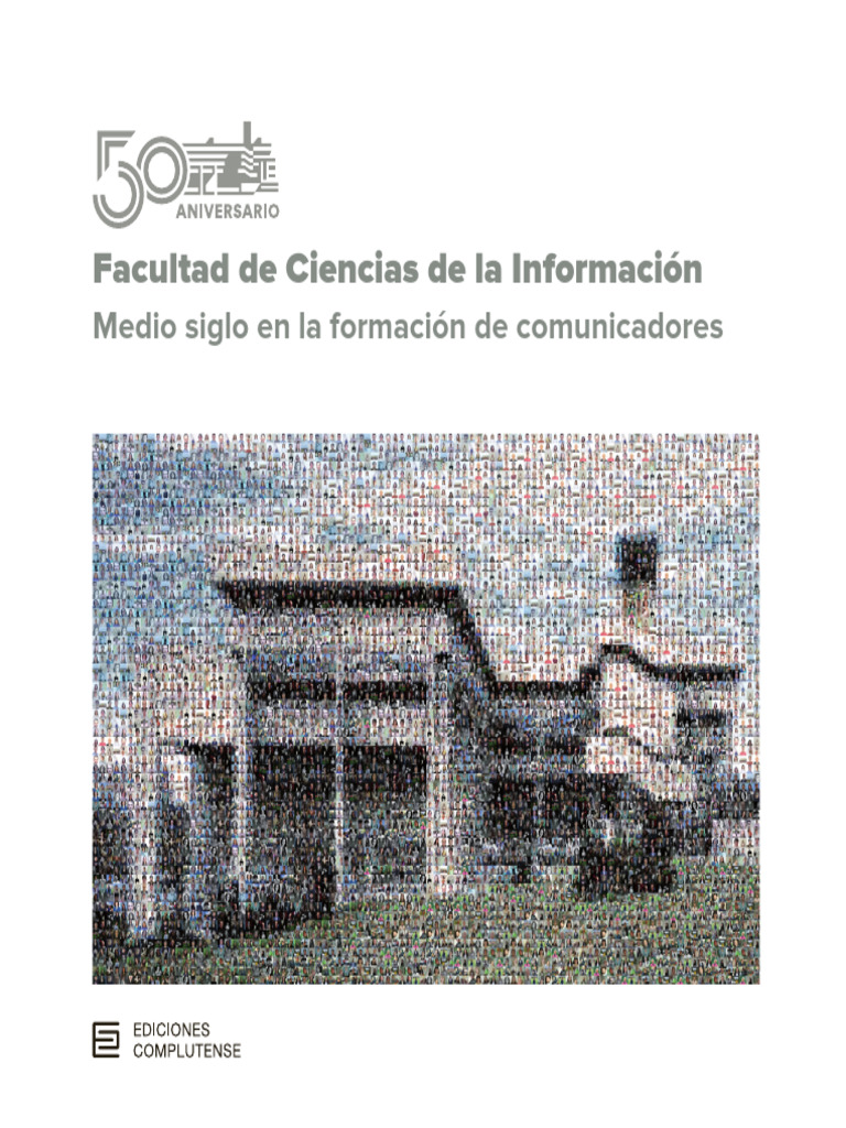 Libro 50 Aniversario Facultad Ciencias de La Información | PDF ...
