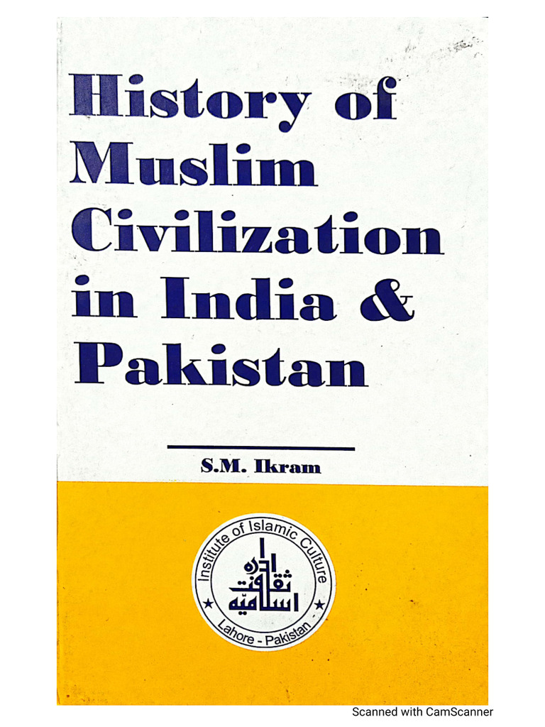 History of Muslim Civliz Indo Pak | PDF