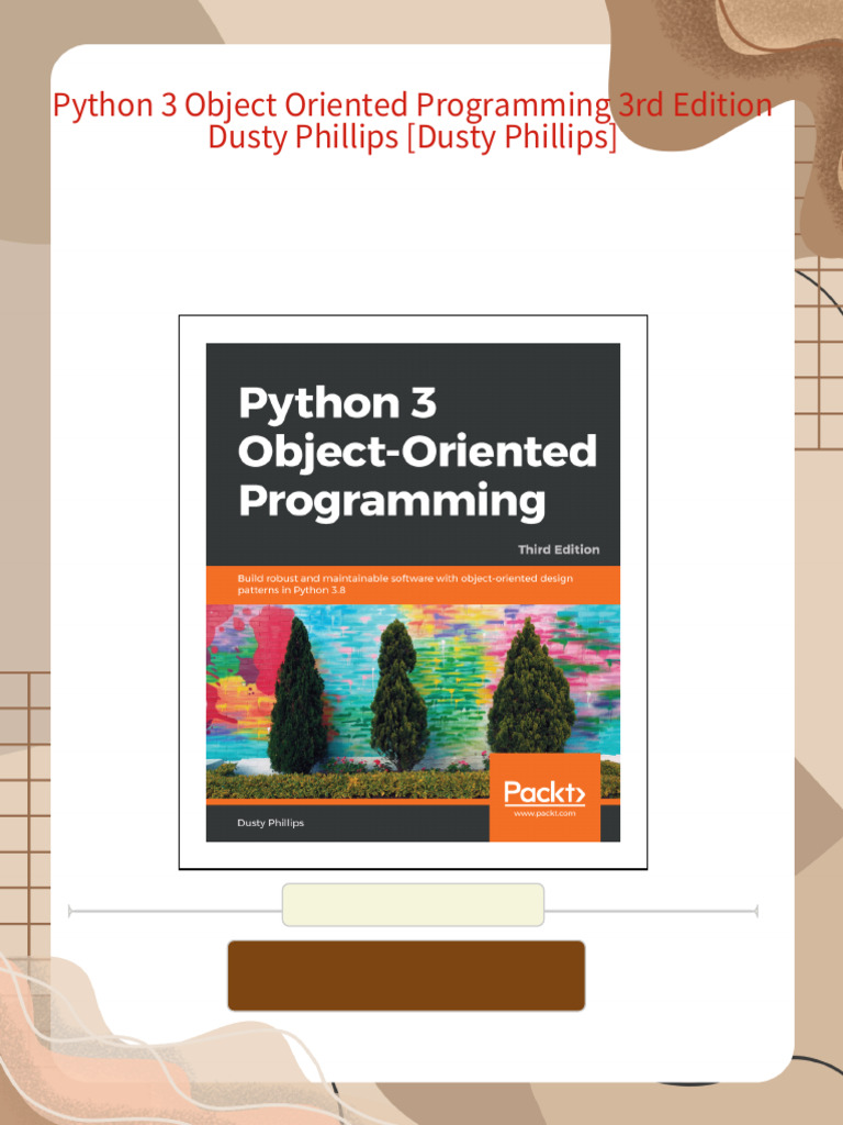 Python 3 Object Oriented Programming 3rd Edition Dusty Phillips [Dusty ...